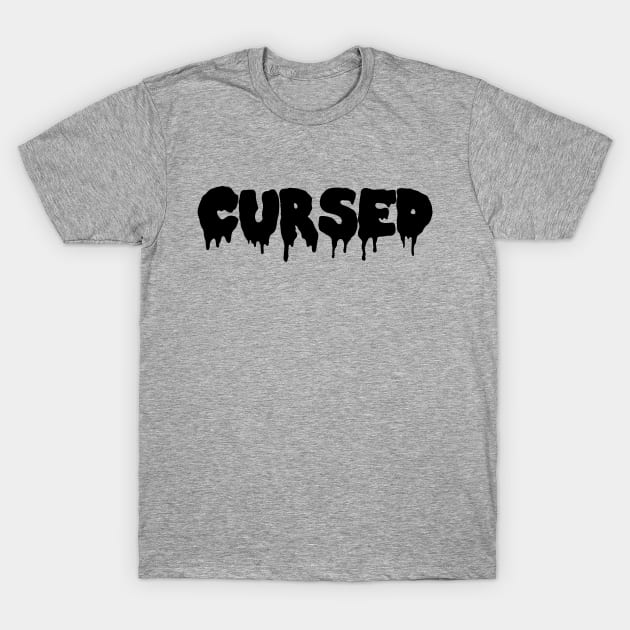 cursed but this time in dark font T-Shirt by inverts